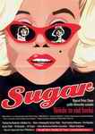 Plakát k představení "Sugar aneb ..." - Klikni pro větší obrázek v novém okně.